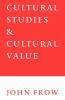 Cultural Studies and Cultural Value