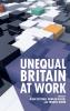 Unequal Britain at Work
