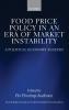 Food Price Policy in an Era of Market Instability