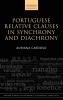 Portuguese Relative Clauses in Synchrony and Diachrony