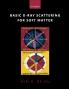 BASIC X-RAY SCATTERING FOR SOFT MATTER P
