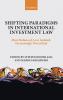 Shifting Paradigms in International Investment Law