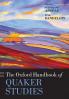 The Oxford Handbook of Quaker Studies