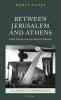 Between Jerusalem and Athens