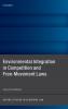 Environmental Integration in Competition and Free-Movement Laws
