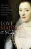 Love Madness and Scandal