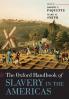 The Oxford Handbook of Slavery in the Americas