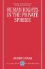 Human Rights in the Private Sphere