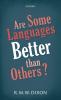 Are Some Languages Better Than Others?