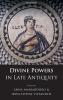 Divine Powers in Late Antiquity