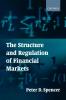 The Structure and Regulation of Financial Markets