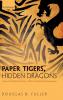 Paper Tigers Hidden Dragons
