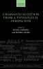 Grammaticalization from a Typological Perspective