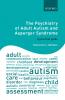 Psychiatry of Adult Autism and Asperger Syndrome