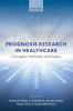 Prognosis Research in Healthcare