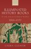 Illuminated History Books in the Anglo-Norman World 1066-1272