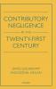 Contributory Negligence in the Twenty-First Century