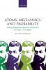 Atoms Mechanics and Probability