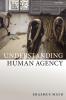 UNDERSTANDING HUMAN AGENCY P