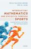 Introductory Mathematics and Statistics Through Sports