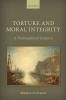 Torture and Moral Integrity