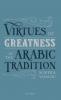 Virtues of Greatness in the Arabic Tradition