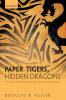 Paper Tigers Hidden Dragons