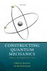Constructing Quantum Mechanics