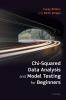 Chi-Squared Data Analysis and Model Testing for Beginners