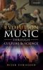 Evolution of Music Through Culture and Science