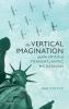 Vertical Imagination and the Crisis of Transatlantic Modernism