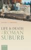 LIFE AND DEATH IN THE ROMAN SUBURB C