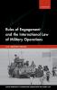 Rules of Engagement and the International Law of Military Operations