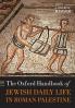The Oxford Handbook of Jewish Daily Life in Roman Palestine