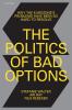 POLITICS OF BAD OPTIONS P