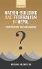 Nation Building and Federalism in Nepal