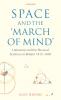 Space and the 'March of Mind'