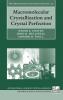 Macromolecular Crystallization and Crystal Perfection