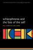 Schizophrenia and the Fate of the Self