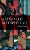 ARTWORLD METAPHYSICS C
