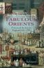 Fabulous Orients