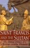 Saint Francis and the Sultan