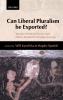 Can Liberal Pluralism Be Exported?