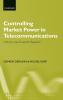Controlling Market Power in Telecommunications