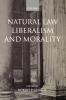 Natural Law Liberalism and Morality