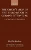 The Child's View of the Third Reich in German Literature