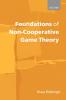 Foundations of Non-Cooperative Game Theory