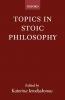 Topics in Stoic Philosophy