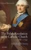 Polish Revolution and the Catholic Church 1788-1792