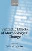 Syntactic Effects of Morphological Change